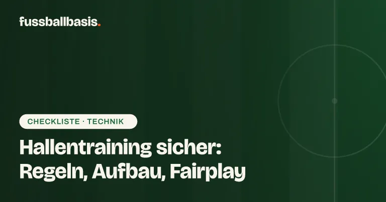 Titelbild: Hallentraining sicher: Regeln, Aufbau, Fairplay