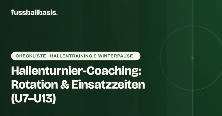 Titelbild: Hallenturnier-Coaching: Rotation & Einsatzzeiten (U7–U13)