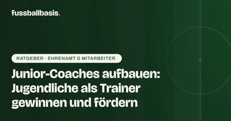 Titelbild: Junior-Coaches aufbauen: Jugendliche als Trainer gewinnen und fördern