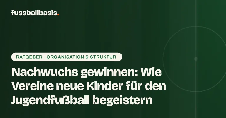 Titelbild: Nachwuchs gewinnen: Wie Vereine neue Kinder für den Jugendfußball begeistern
