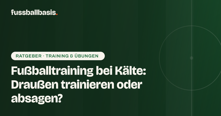 Titelbild: Fußballtraining bei Kälte: Draußen trainieren oder absagen?